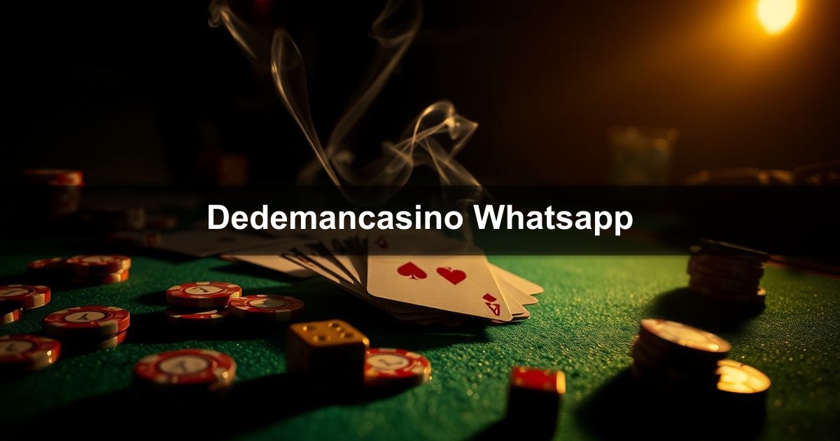 Dedemancasino Whatsapp